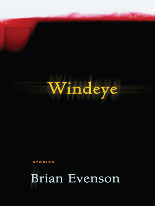 Title details for Windeye by Brian Evenson - Wait list